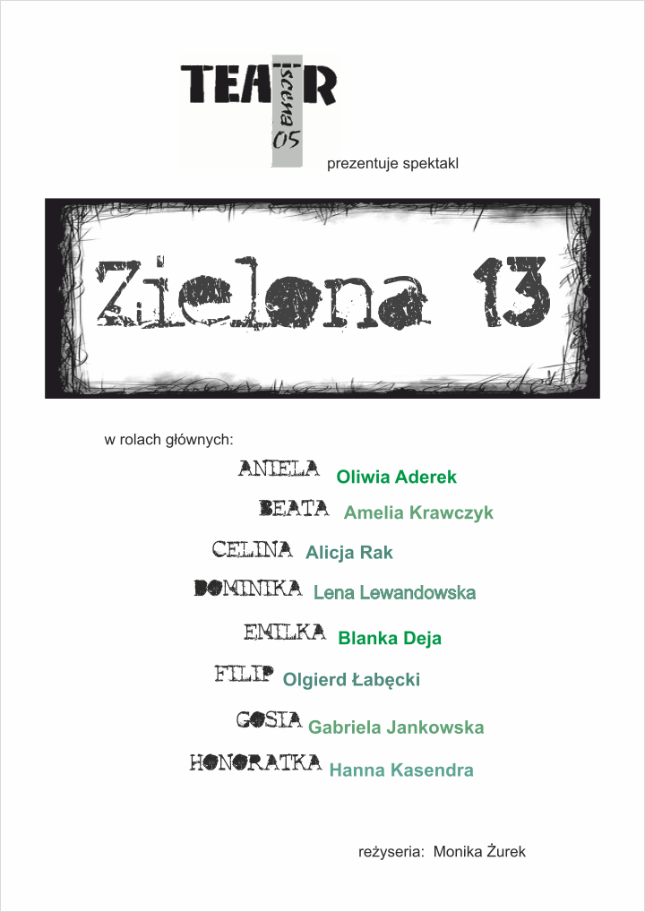 Plakat - Teatr „Scena 05”, spektakl pt. „Zielona 13”